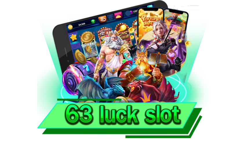 63 luck slot เกมสล็อตออนไลน์ ที่มาพร้อมกับรูปแบบทันสมัยฟีเจอร์มากมาย